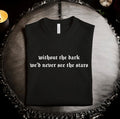 without the dark, Edgar Allan Poe: T-Shirt, Pullover, Hoodie, Tank or Long Sleeve