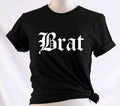 BRAT: T-Shirt, Pullover, Hoodie, Tank or Long Sleeve